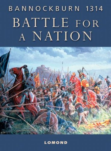 Beispielbild fr Battle for A Nation: Bannockburn 1314 zum Verkauf von WorldofBooks