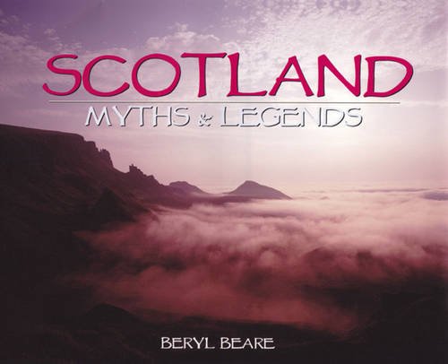 Imagen de archivo de Scotland: Myths & Legends a la venta por Wonder Book