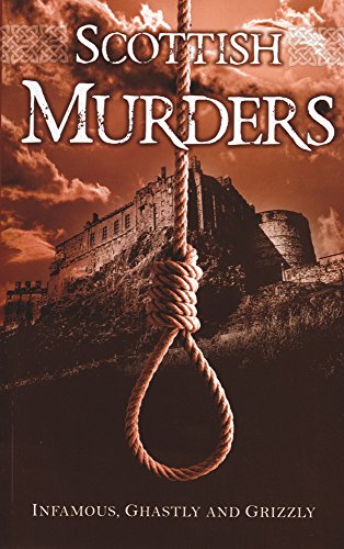 Beispielbild fr Scottish Murders zum Verkauf von Better World Books