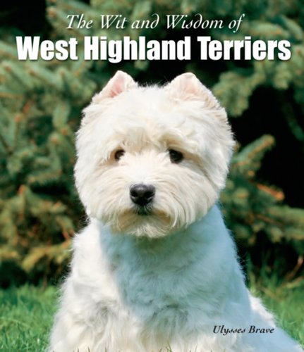 Stock image for Wit & Wisdom of West Highland Terriers for sale by Better World Books