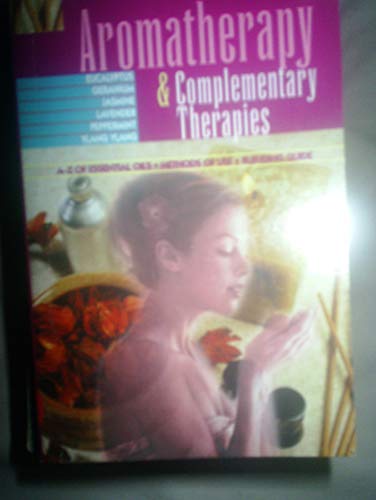Stock image for Aromatherapy and Complementary Therapies (Alternative therapies) for sale by Reuseabook