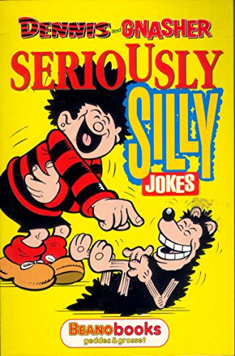 Imagen de archivo de Seriously silly jokes (Dennis and Gnasher) a la venta por AwesomeBooks