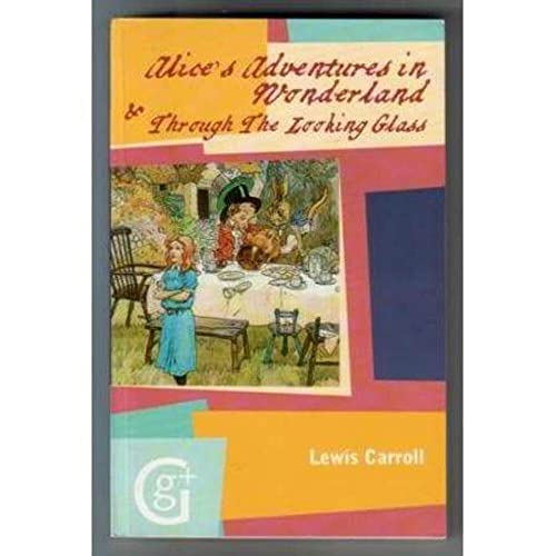 Beispielbild fr Alices Adventures in Wonderland and Through the Looking Glass zum Verkauf von Reuseabook