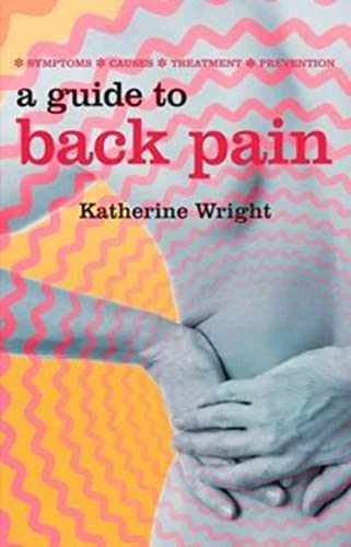 Stock image for A Guide to Back Pain for sale by AwesomeBooks