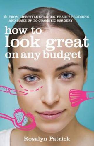 Stock image for How to Look Great on Any Budget for sale by Blackwell's