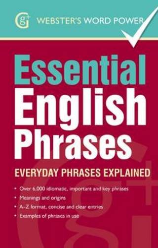 9781842057612: Essential English Phrases: Everyday Phrases Explained (Webster's Word Power)