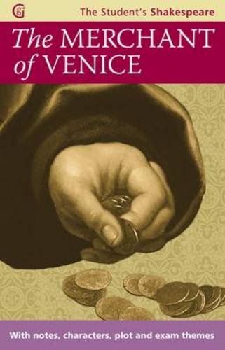 

The Merchant of Venice With Notes, Characters, Plots and Exam Themes The Student's Shakespeare