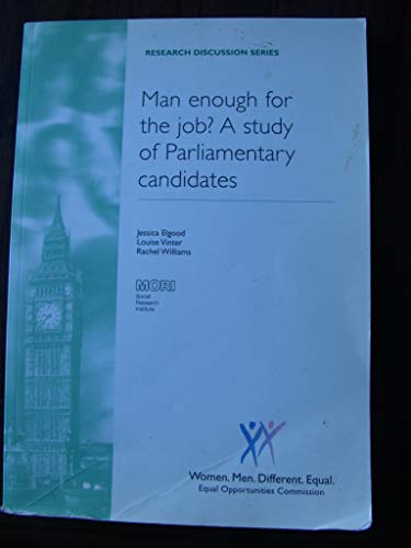 Stock image for Man enough for the job?: A study of parliamentary candidates (Research discussion series) for sale by Phatpocket Limited