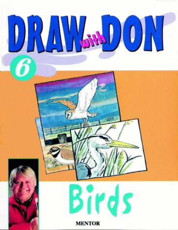 Draw with Don: Birds (No.6) (9781842100318) by Unknown Author