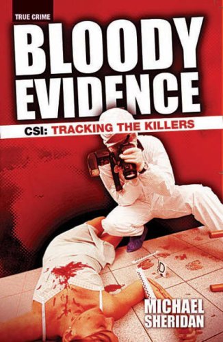 Beispielbild fr Bloody Evidence: CSI - Tracking the Killers zum Verkauf von WorldofBooks