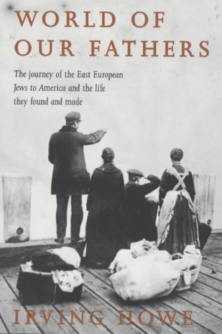 9781842120002: World Of Our Fathers: The Journey of the East European Jews to America and the Life They Found There