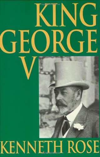 Phoenix: King George V (Phoenix Press) (9781842120019) by Rose, Kenneth