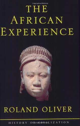 Beispielbild fr African Experience: From Olduvai Gorge To The 21st Century (History of Civilization) zum Verkauf von WorldofBooks