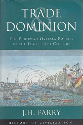 Stock image for Phoenix: Trade & Dominion: The European Oversea Empires in the Eighteenth Century (Phoenix Press) for sale by BooksRun