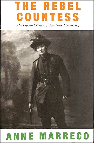 Imagen de archivo de The Rebel Countess: The Life and Times of Constance Markievicz a la venta por WorldofBooks