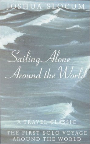 Imagen de archivo de Sailing Alone Around the World: A Travel Classic: The First Solo Voyage Around the World (Phoenix Press) a la venta por Wonder Book