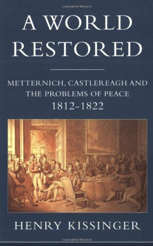 9781842120873: A World Restored: Metternich, Castlereagh and The Problems of Pea: Metternich, Castlereagh and the Problems of Peace, 1812-22