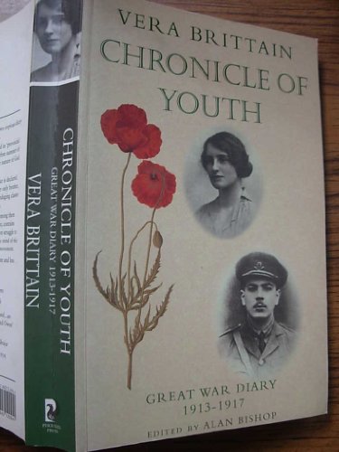 9781842120941: Chronicle Of Youth: Vera Brittain's Great War Diary, 1913-1917