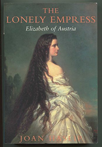 Beispielbild fr The Lonely Empress: Elizabeth of Austria: Life of Elizabeth, Empress of Austria zum Verkauf von Antiquariat Armebooks