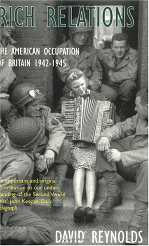 9781842121122: Rich Relations: The American Occupation Of Britain, 1942-1945