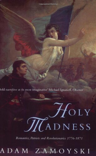 Stock image for Holy Madness: Romantics, Patriots And Revolutionaries 1776-1871 for sale by WorldofBooks