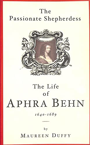 Imagen de archivo de The Passionate Shepherdess : The Life of Aphra Behn, 1640-1689 a la venta por Better World Books