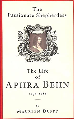 Stock image for The Passionate Shepherdess : The Life of Aphra Behn, 1640-1689 for sale by Better World Books: West