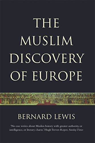 Stock image for The Muslim Discovery of Europe for sale by Blackwell's