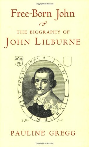 Beispielbild fr Free-Born John: A Biography Of John Lilburne zum Verkauf von WorldofBooks