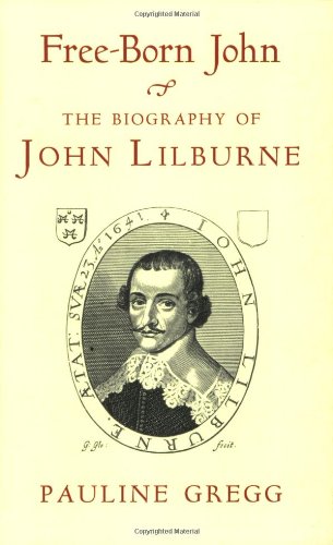 Stock image for Free-Born John: A Biography Of John Lilburne for sale by WorldofBooks