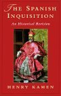 The Spanish Inquisition: An Historical Revision - Kamen, Henry