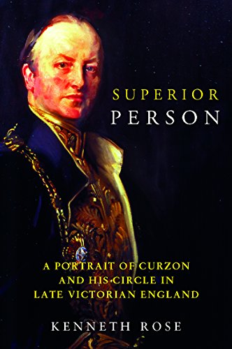 Beispielbild fr Superior Person : A Portrait of Curzon and His Circle in Late Victorian England zum Verkauf von Better World Books