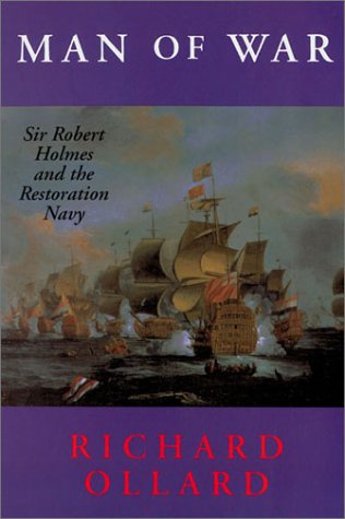 Beispielbild fr Man of War: Sir Robert Holmes and the Restoration Navy zum Verkauf von ThriftBooks-Atlanta