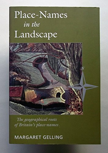 Stock image for Place-Names in the Landscape : The Geographical roots of Britain's place-names for sale by Westwood Books