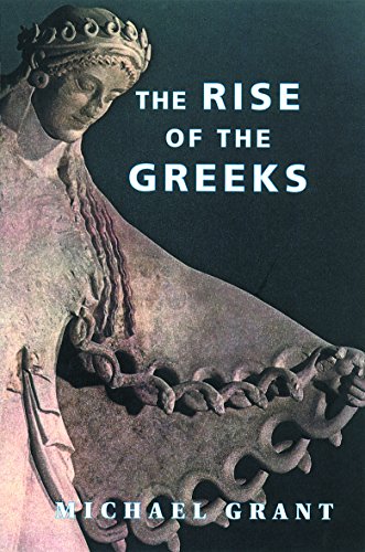 Beispielbild fr The Rise of the Greeks zum Verkauf von Books of the Smoky Mountains