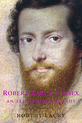 Robert, Earl of Essex: An Elizabethan Icarus (9781842122853) by Lacey, Robert