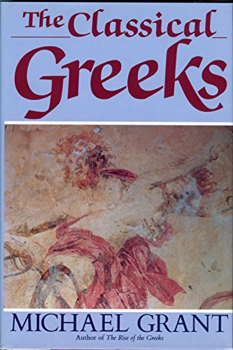 Stock image for The Classical Greeks for sale by SecondSale