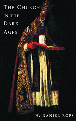 The Church in the Dark Ages (9781842124659) by Daniel-Rops, Henri