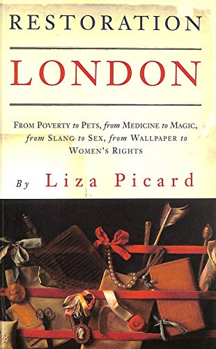 Beispielbild fr Restoration London : Everyday Life in the 1660s zum Verkauf von SecondSale