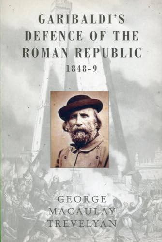 9781842124727: Garibaldi's Defence of the Roman Republic1848-9