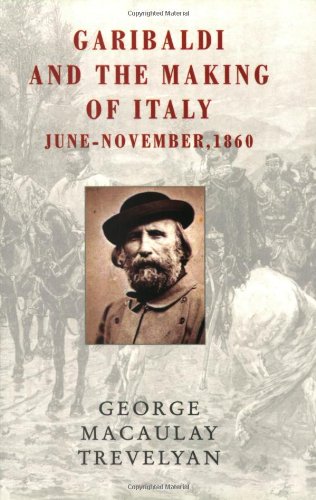 Beispielbild fr Garibaldi and the Making of Italy: June - November, 1860 zum Verkauf von ThriftBooks-Atlanta