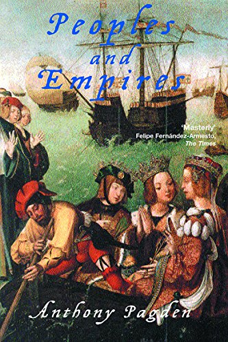 Beispielbild fr Peoples and Empires: Europeans and the Rest of the World, from Antiquity to the Present zum Verkauf von SecondSale