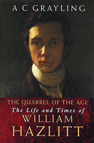 Beispielbild fr The Quarrel Of The Age: The Life And Times Of William Hazlitt zum Verkauf von WorldofBooks