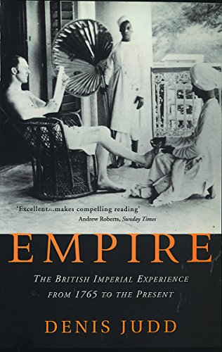 Beispielbild fr Empire: The British Imperial Experience from 1765 to the Present zum Verkauf von ThriftBooks-Dallas