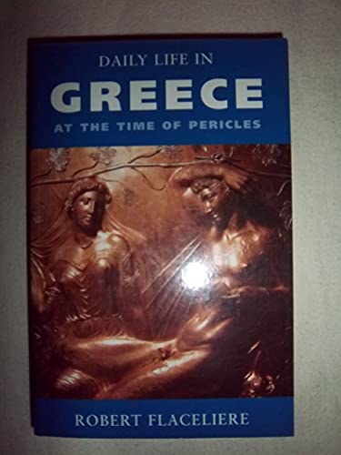 Imagen de archivo de Daily Life in Greece at the Time of Pericles a la venta por Wonder Book