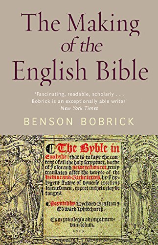 Stock image for The Making of the English Bible: The Story of the English Bible and the Revolution it Inspired for sale by WorldofBooks