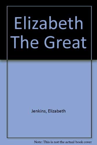 Elizabeth the Great (9781842125380) by [???]