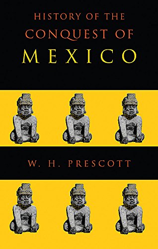 Stock image for History of the Conquest of Mexico for sale by Ergodebooks