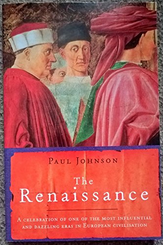 THE RENAISSANCE - a Celebration of One of the Most Influential and Dazzling Eras in European Civi...