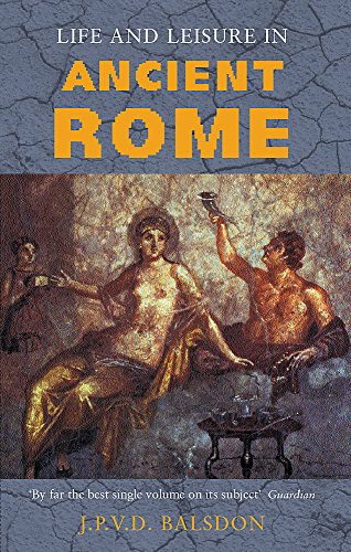 Life and Leisure in Ancient Rome